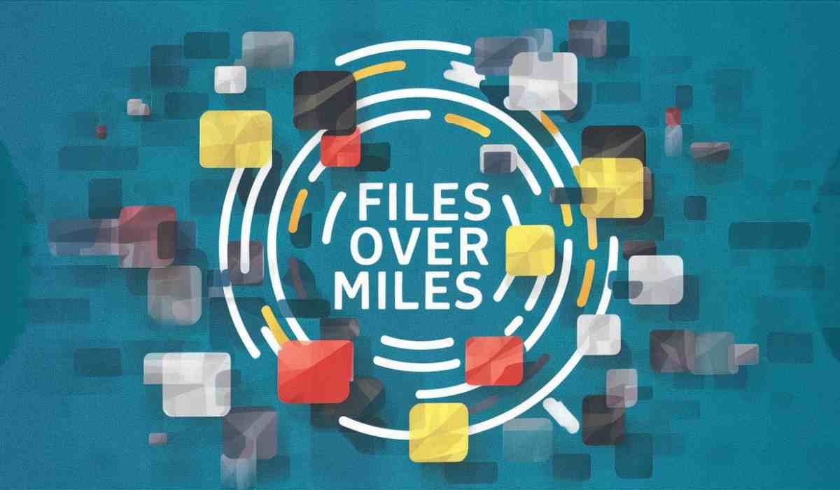 Files Over Miles