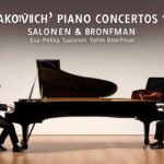 Review of Shostakovich Piano Concertos 1 & 2 – Salonen & Bronfman