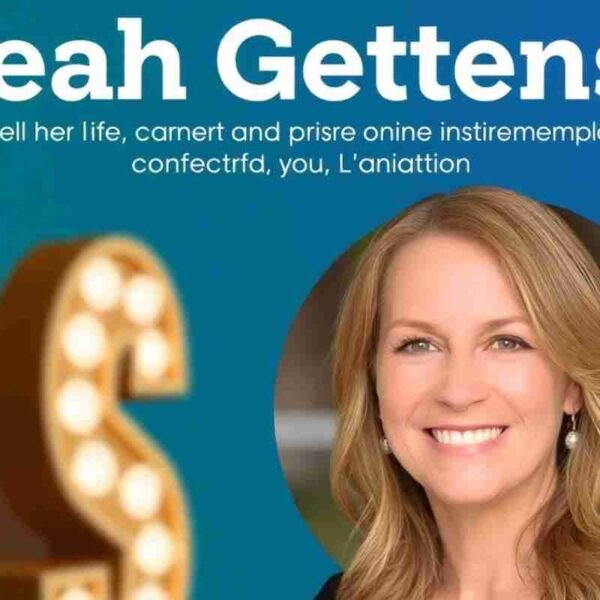 Leah Gettens: Her Life, Career, and Impact on the Industry | Discover More