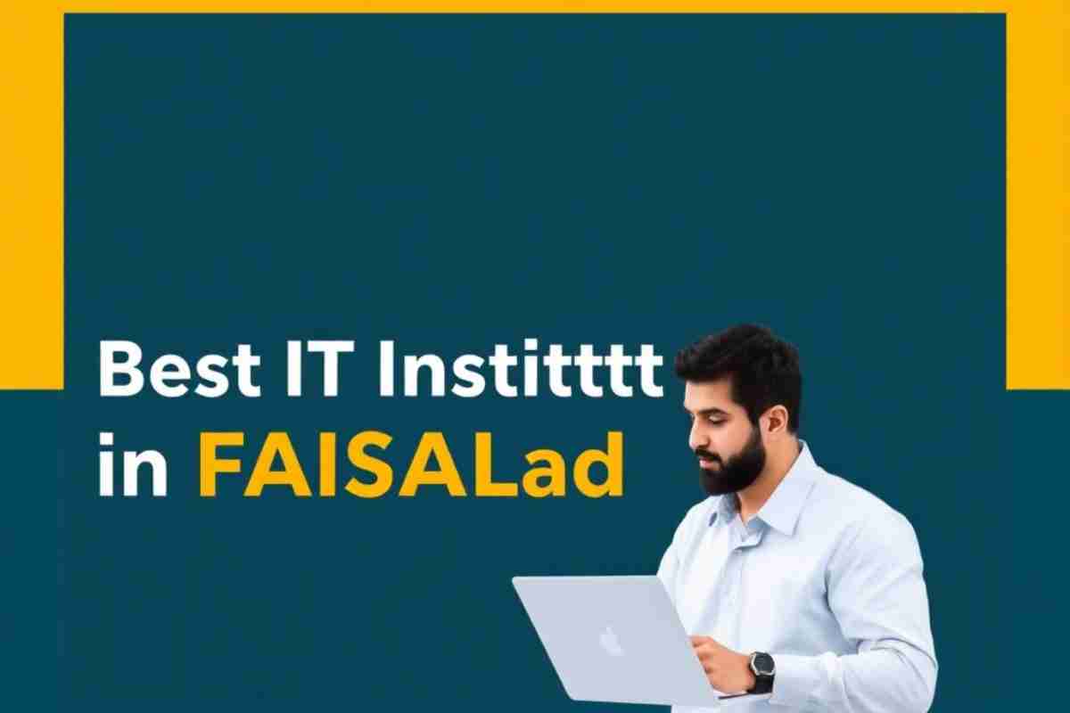 Find Your Path at the Best IT Institute in Faisalabad 2025