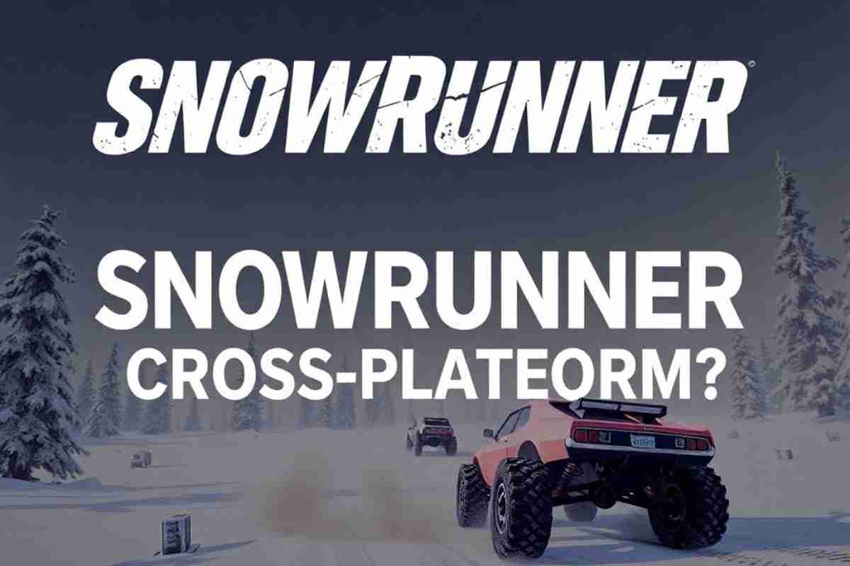 Is SnowRunner Cross-Platform