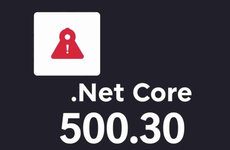 HTTP Error 500.30 - ASP.NET Core App Failed to Start