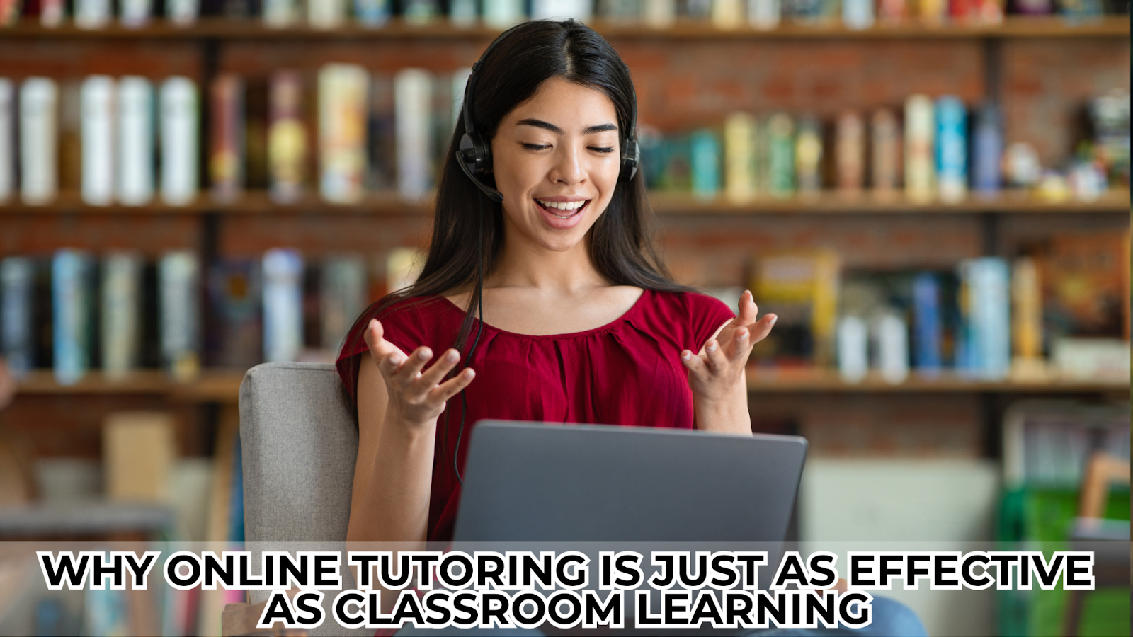 Why Online Tutoring Is Just as Effective as Classroom Learning