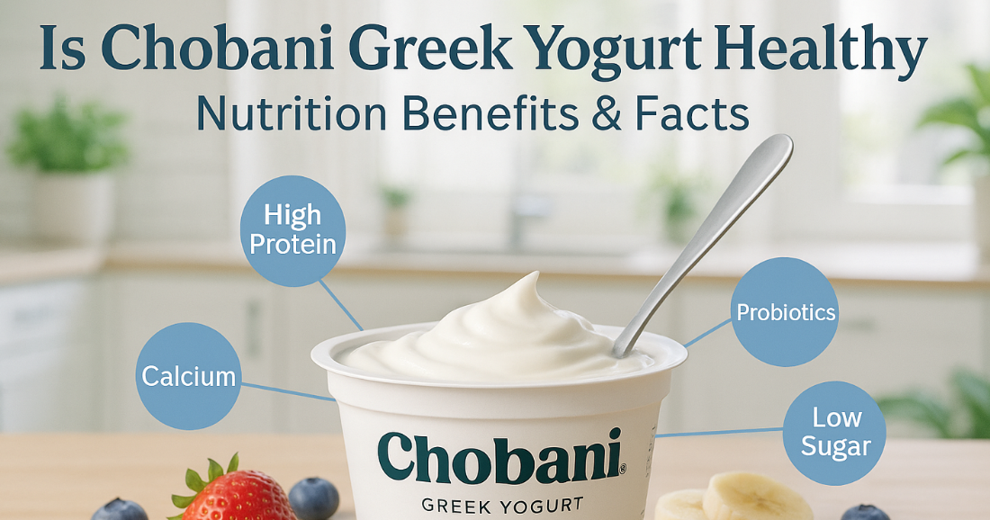 Is Chobani Greek Yogurt Healthy