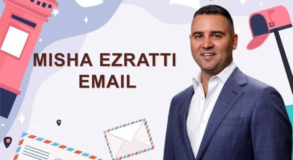 Misha Ezratti Email